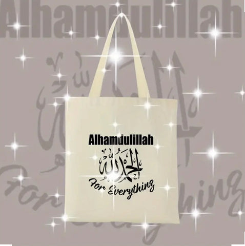 Maryam’s Essential Arabic ٱلْحَمْدُ لِلَّٰهِ  Alhamdulillah For Everything Tote Bag